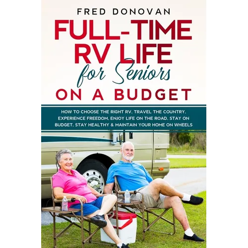 Full-Time RV Life for Seniors Paperback